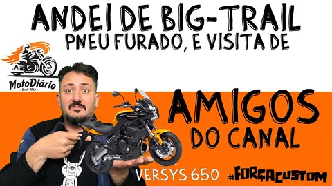 Andei de Kawasaki Versys 650 (Primeiras impressões), pneu furado e visita de amigos do canal
