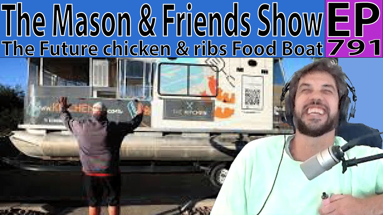 The Mason and Friends Show. Episode 791. Trust to be Tied up? and Food Boat Planning?