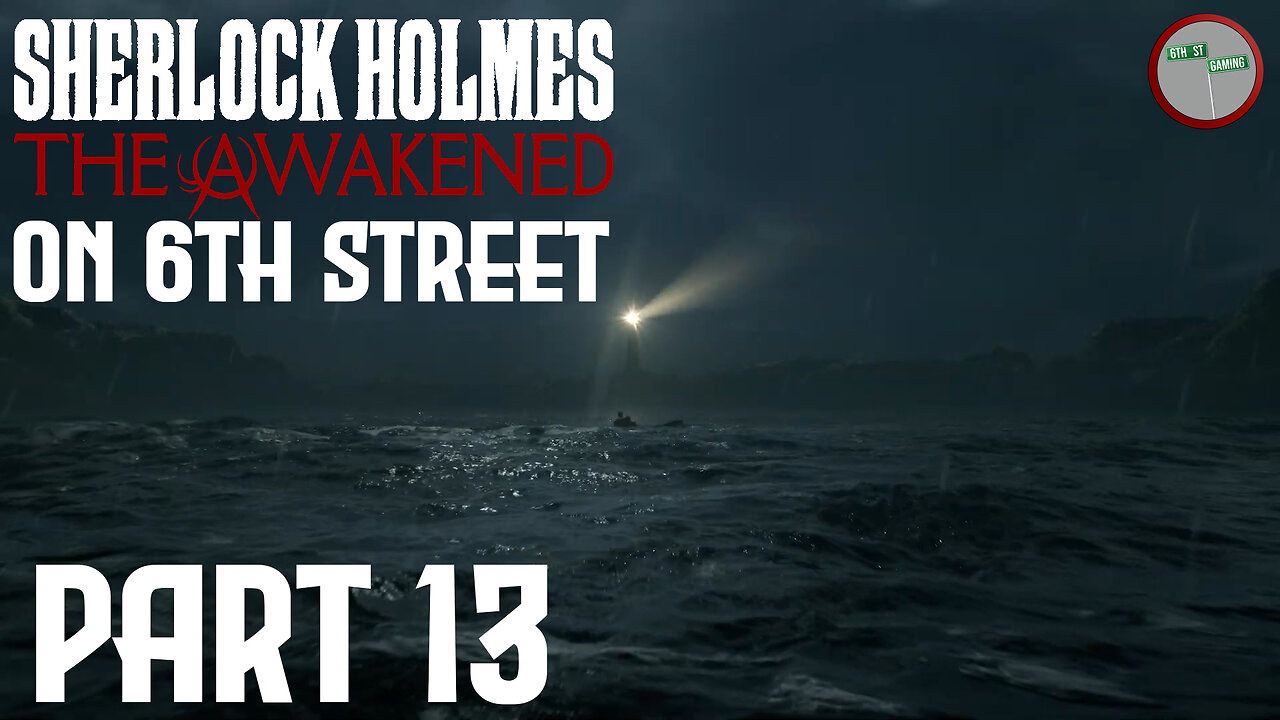 Sherlock Holmes: The Awakened on 6th Street Part 13