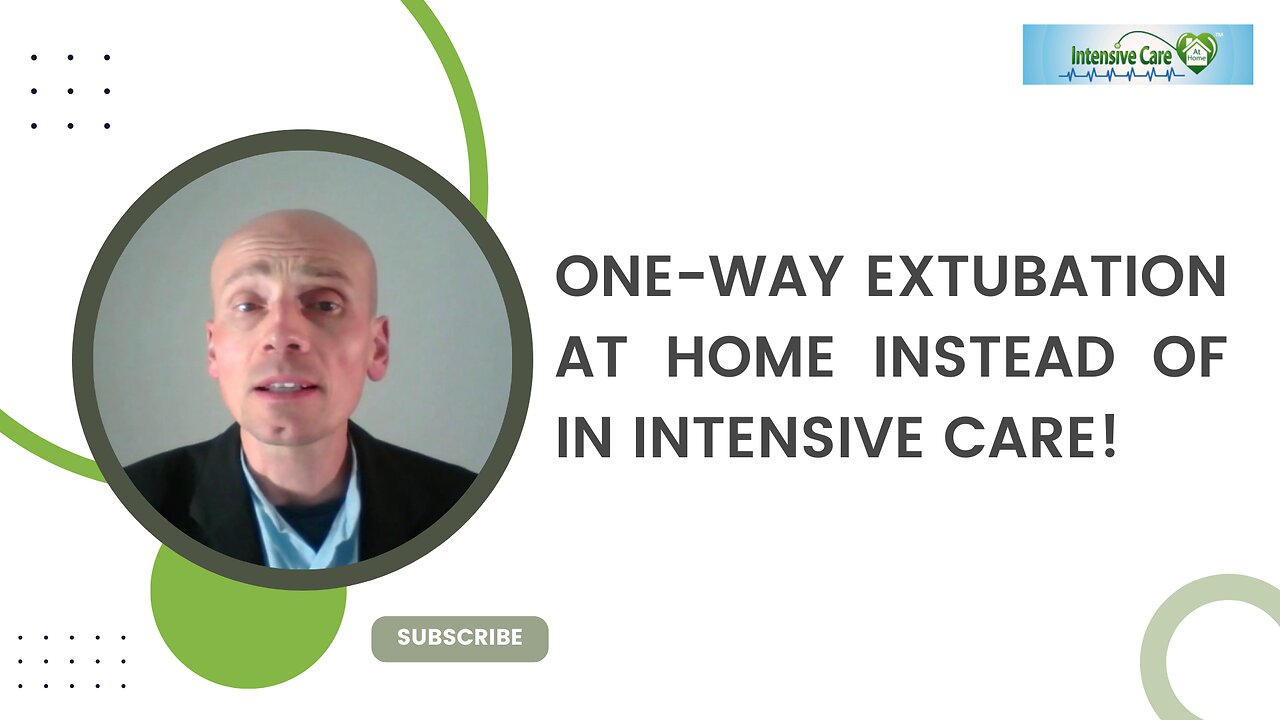 One-Way Extubation at Home Instead of in Intensive Care!