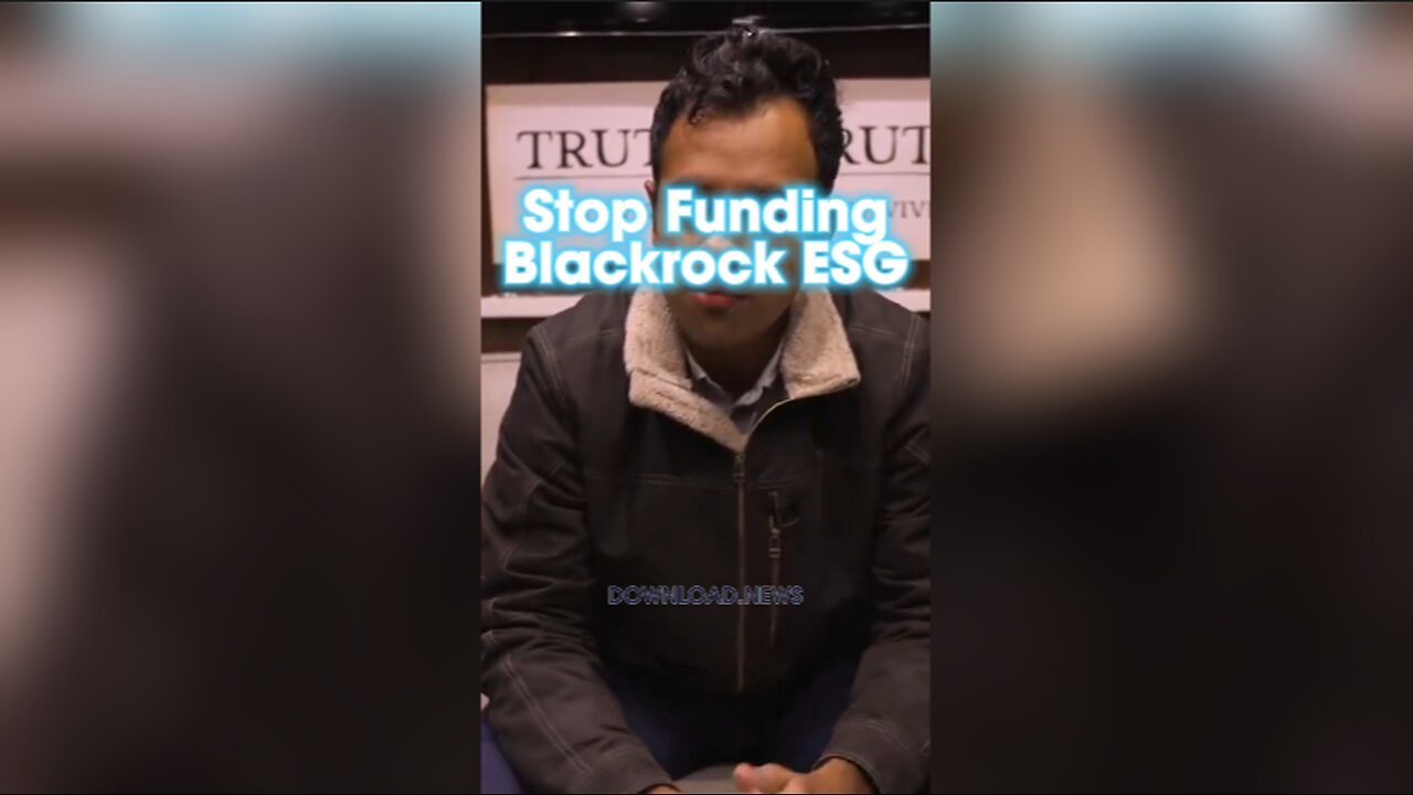 Vivek Ramaswamy: Your Money is Being Used To Fund Blackrock's ESG Movement - 12/21/23