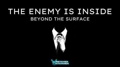 The Enemy Is Inside: Beyond The Surface