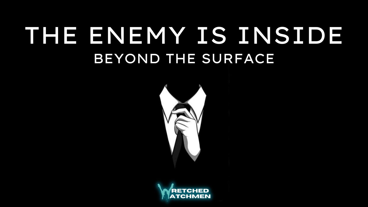 The Enemy Is Inside: Beyond The Surface