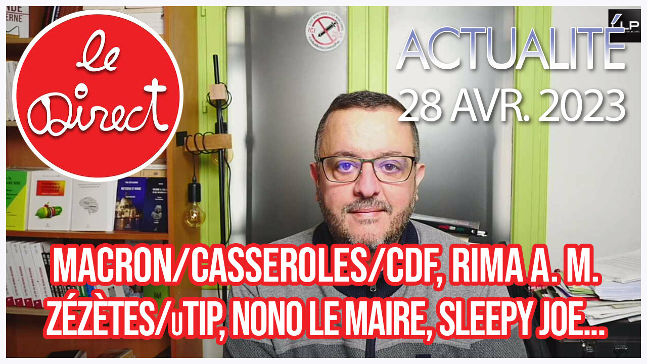 Direct 28 avr 23 : macron/casseroles/Coupe France, Rima, Zézètes/uTip, Nono Le Maire, Sleepy Joe...