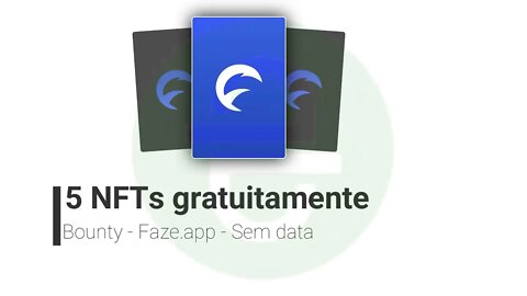 Bounty - Faze - Ganhe 5 NFT aleatoriamente! Sem data para encerrar