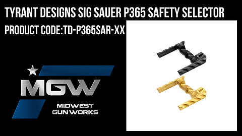 Tyrant Designs Sig Sauer P365 Safety Selector - TD-P365SAR-XX