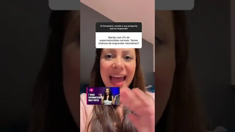 Marido com baixa porcentagem de espermatozoides, há chances de gravidez?