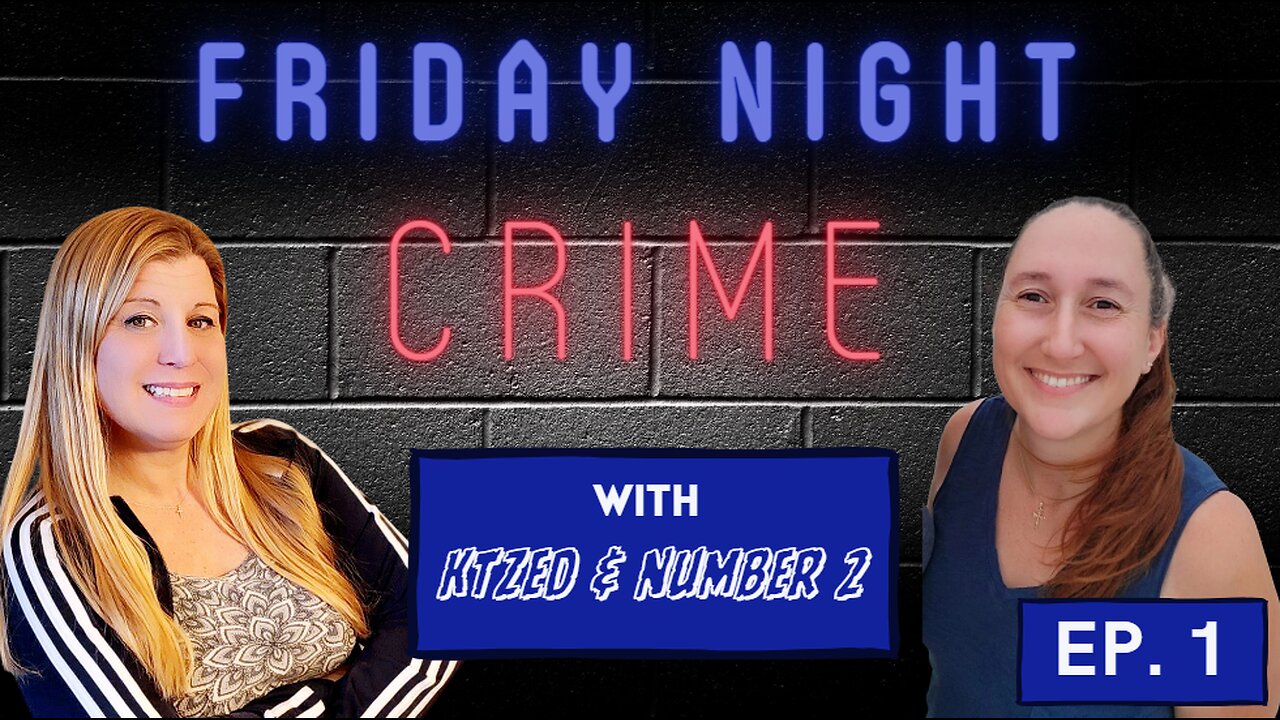 Friday Night Crime! Episode 1