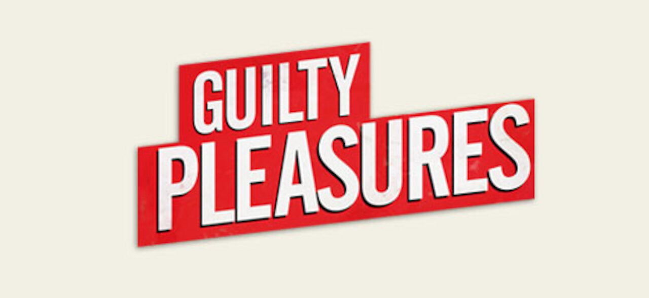 PuppetBrad's "Guilty Pleasures"