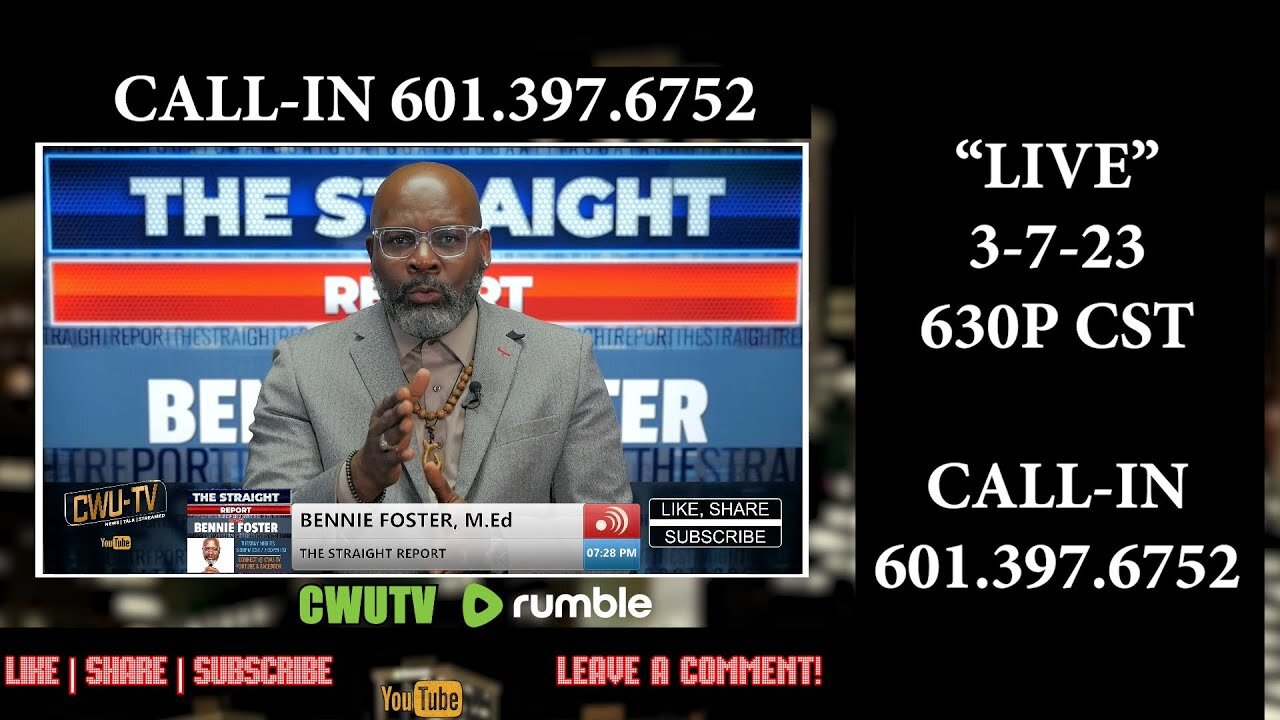 CWU-TV| THE STRAIGHT REPORT: E4 | W\BENNIE FOSTER | LIVE @ 630P CST | 3.7.23 |