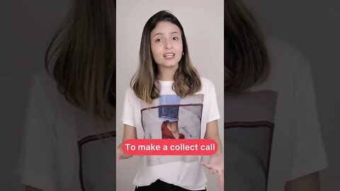 “Ligar a cobrar” em inglês!