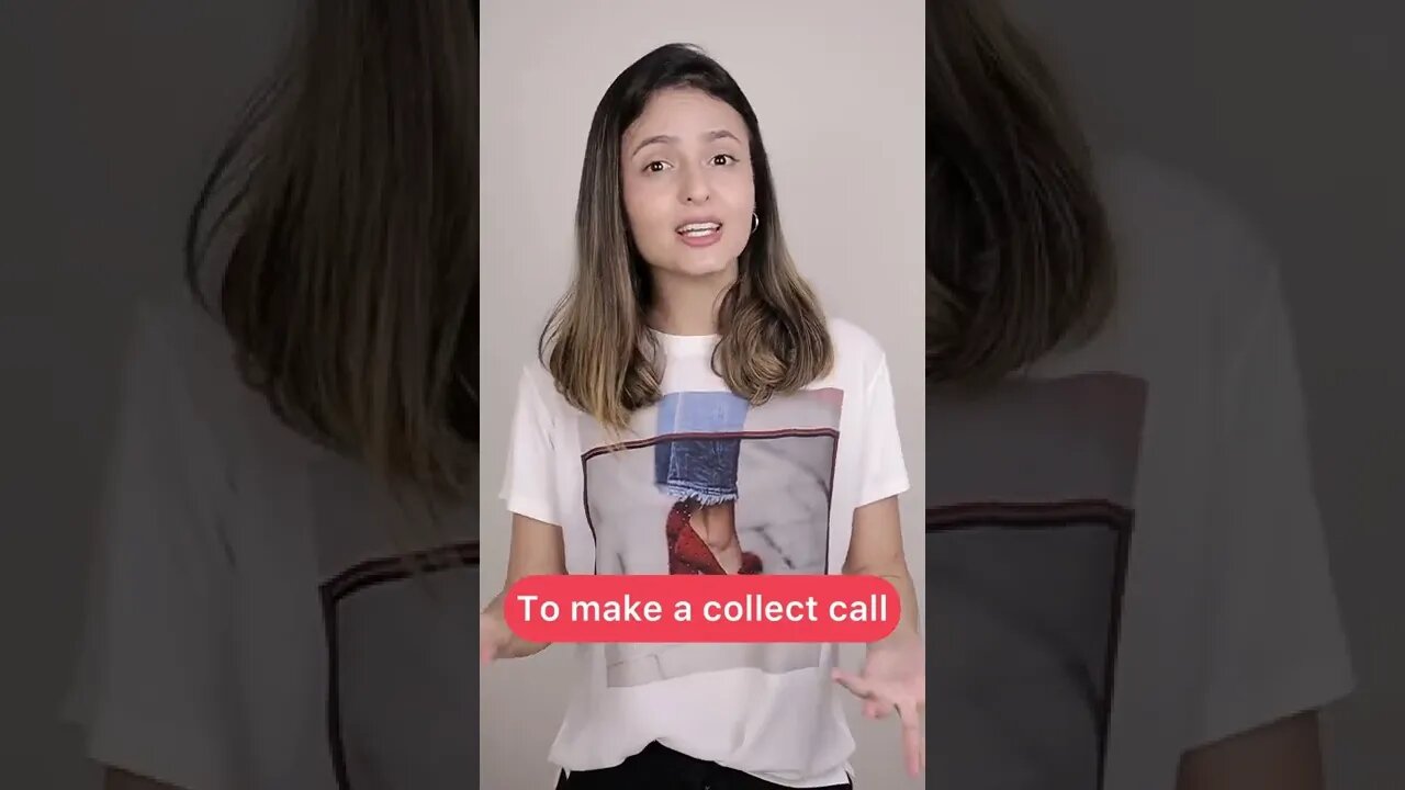 “Ligar a cobrar” em inglês!