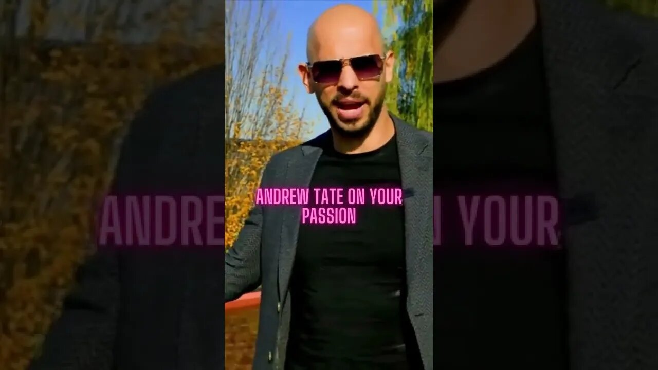 Andrew Tate on your passion #Shorts