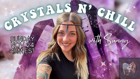 Crystals N' Chill 💎 Live Sale - 11.24.24 | The Scorpling Shop