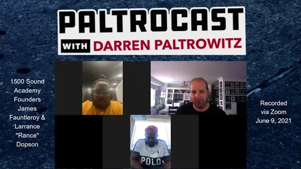 1500 Sound Academy's James Fauntleroy & Larrance "Rance" Dopson interview with Darren Paltrowitz