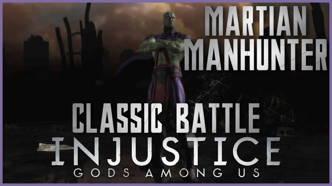 Injustice: Gods Among Us - Classic Battle: Martian Manhunter