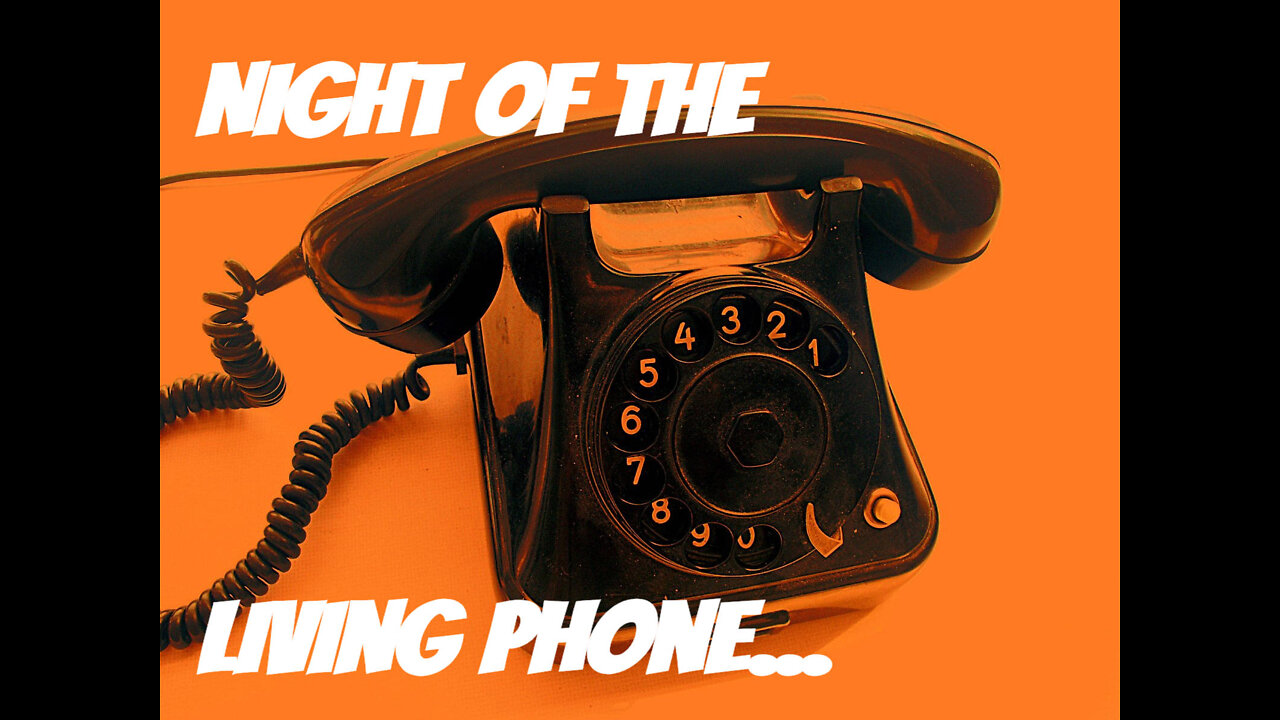 Night of the Living Phone