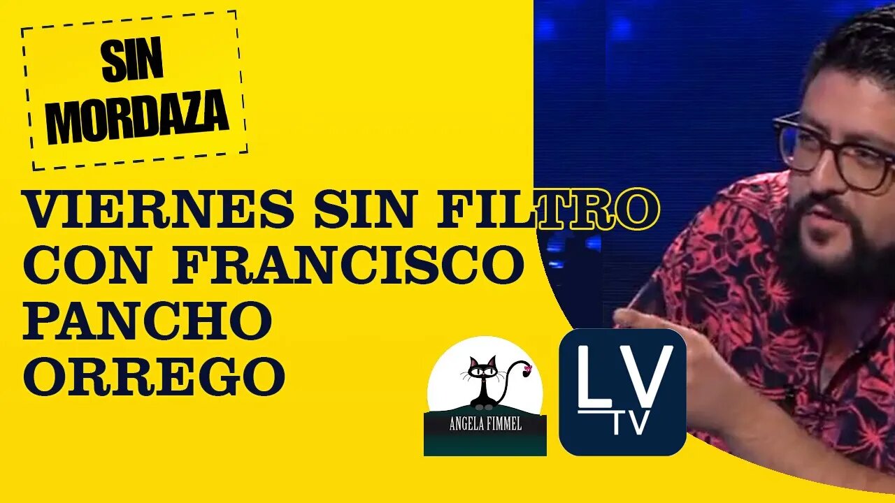 ¡Viernes sin Filtros! con Francisco "Pancho" Orrego