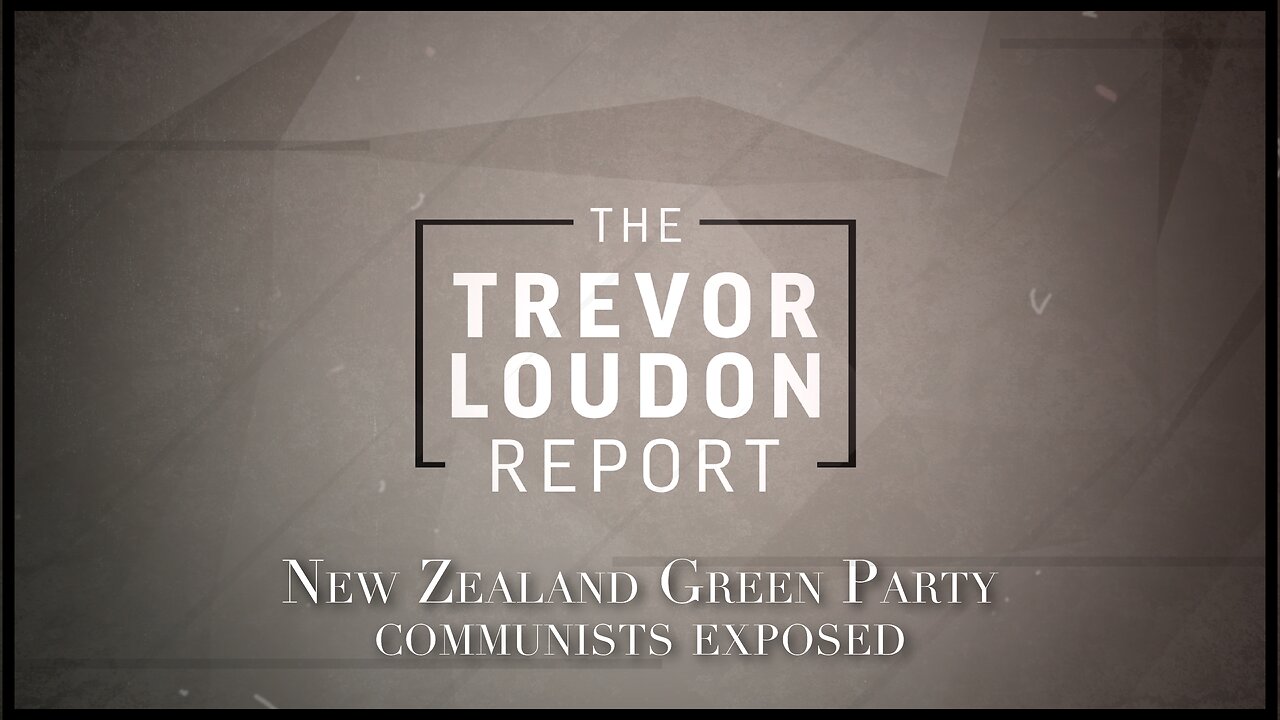 New Zealand Green Party Communists EXPOSED