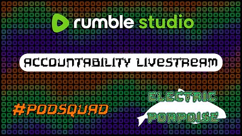 Accountability Stream #5