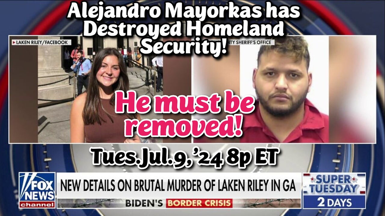 ON DEMAND! Jul.9,'24: ALEJANDRO MAYORKAS HAS DESTROYED HOMELAND SECURITY WITH CORRUPTION, NARCOTICS, FINANCIAL FRAUD AND LIES! This DHS Director is the EVILEST member of the Biden Administration!