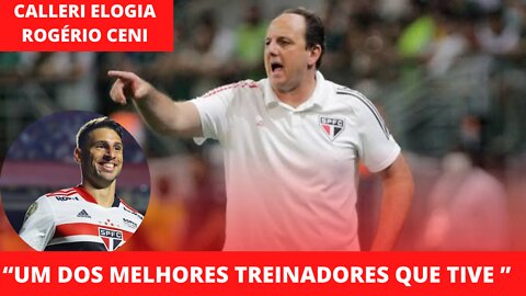 CALLERI RASGA ELOGIOS A ROGÉRIO CENI