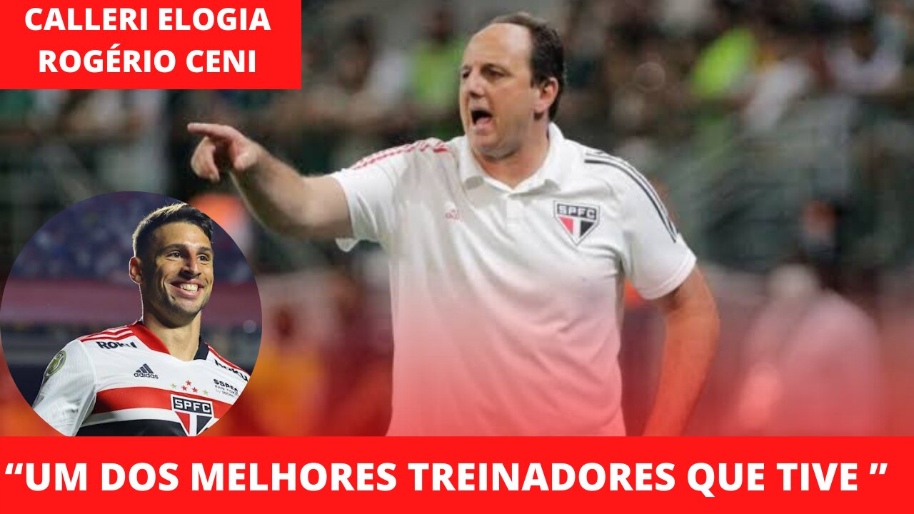 CALLERI RASGA ELOGIOS A ROGÉRIO CENI