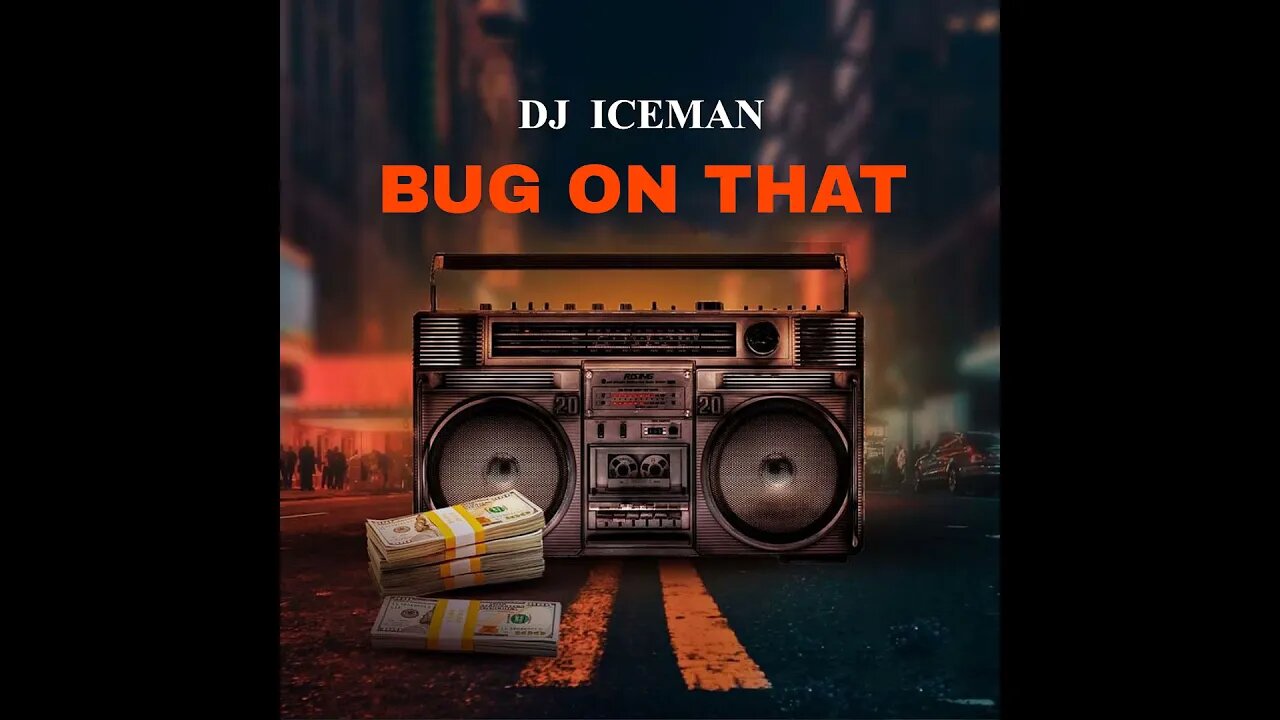 Dj Iceman (Big Boss Beatz) Bug On That