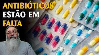 Antibióticos em falta em várias cidades no Brasil