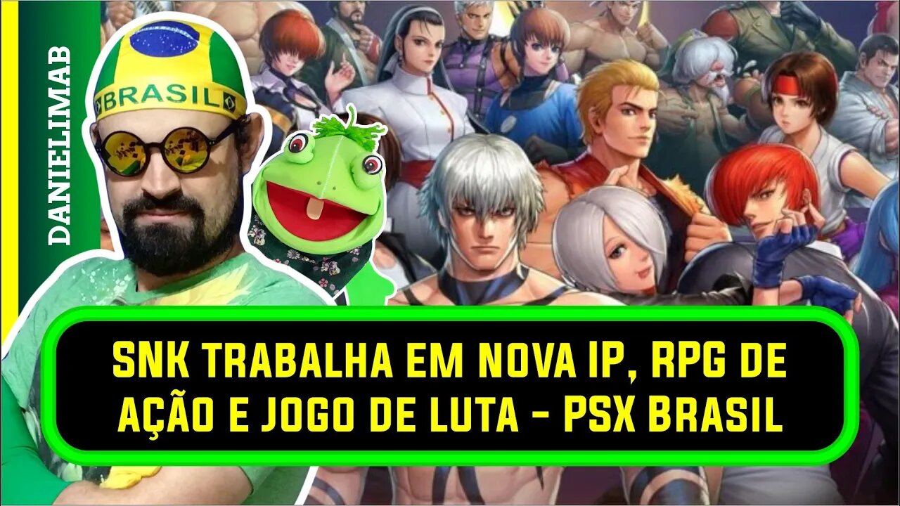 337 - SNK trabalha em nova IP, RPG de ação e jogo de luta - PSX Brasil