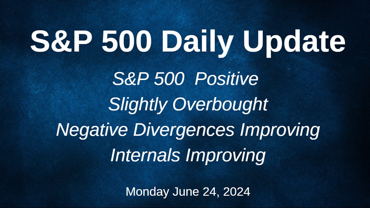 S&P 500 Daily Market Update for Monday June 24, 2024