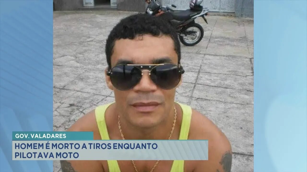 Gov. Valadares: homem é morto a tiros enquanto pilotava moto