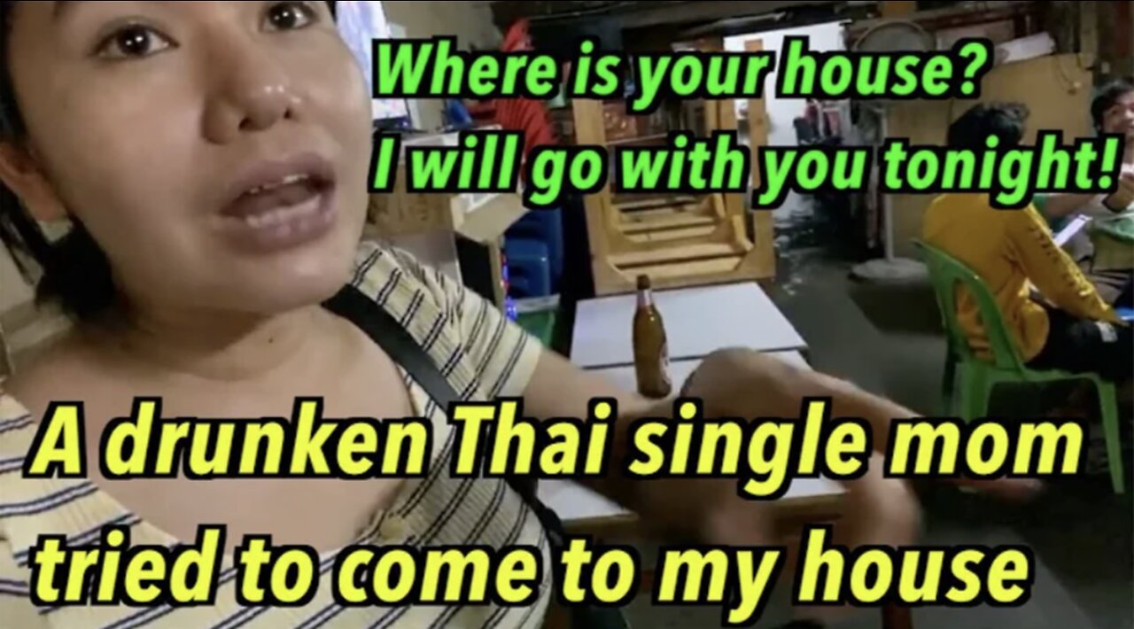 A drunken Thai single mom tried to follow me into my house