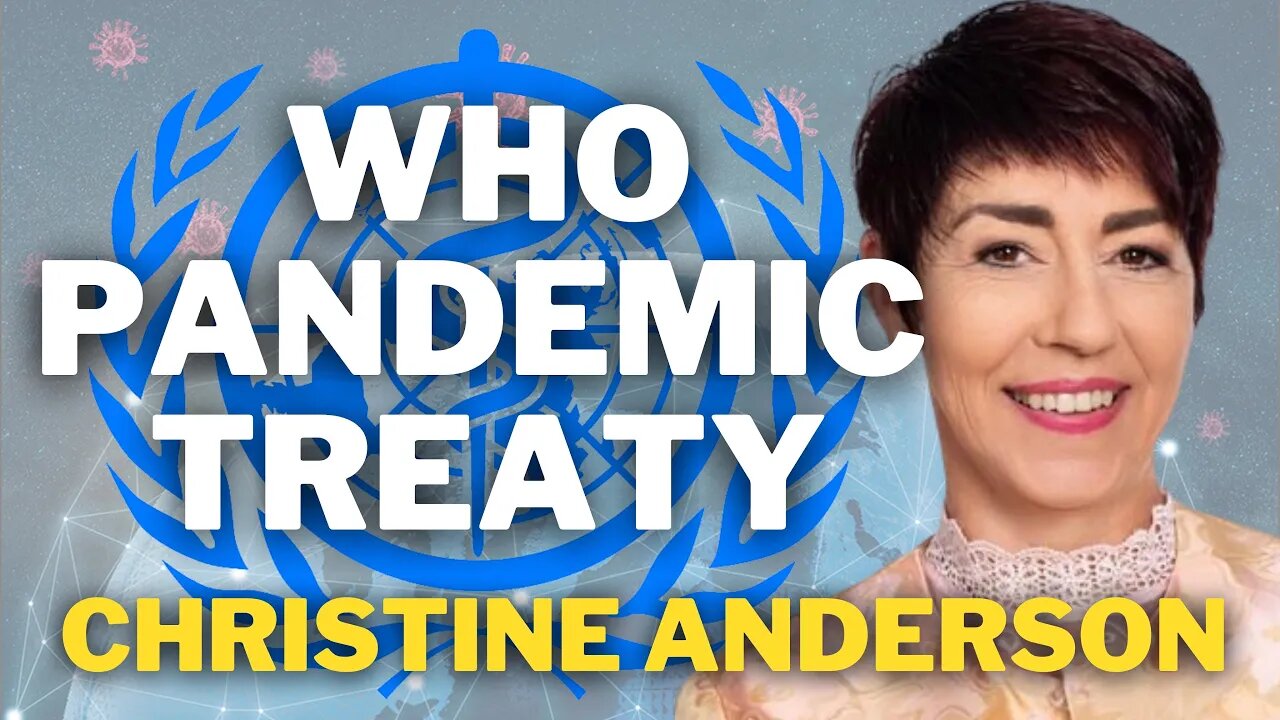 WHO Pandemic Treaty | Christine Anderson