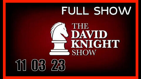 DAVID KNIGHT (Full Show) 11_03_23 Friday