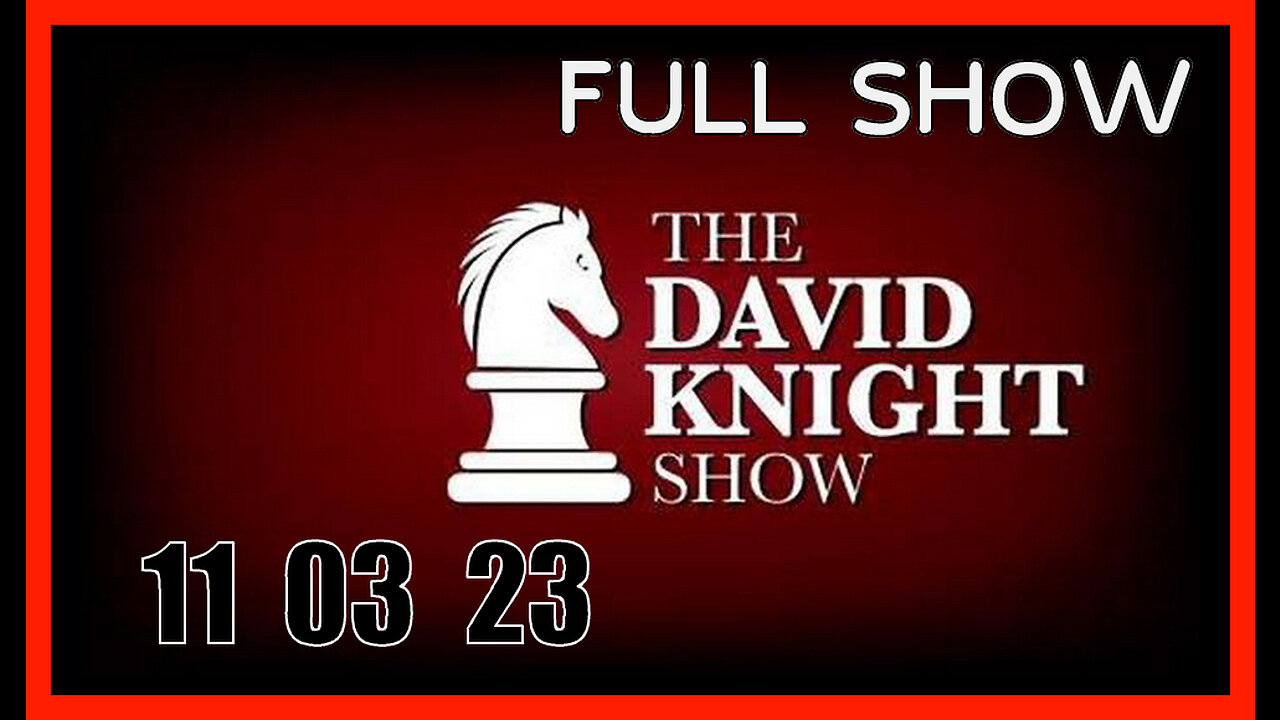 DAVID KNIGHT (Full Show) 11_03_23 Friday