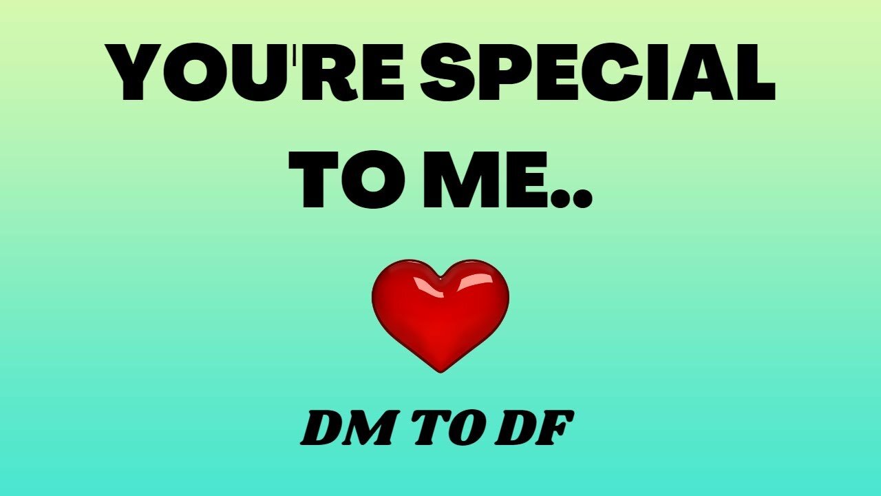 You're Special To Me 💖 DM to DF 💌 | DM To DF Conversation | 💌 Divine Masculine Love 🔥 Love Message