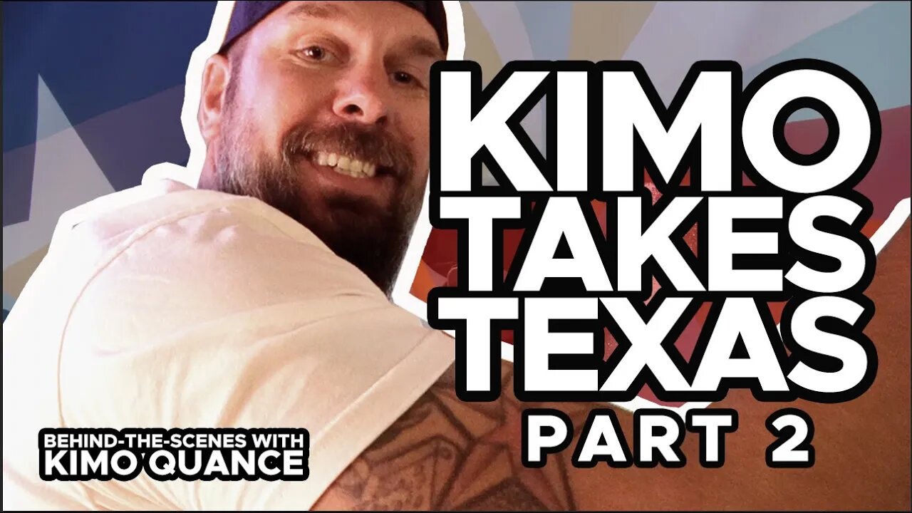 KIMO TAKES TEXAS: PART 2 (Episode 17 of BEHIND-THE-SCENES)