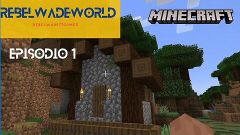 Minecraft - RebelwadeWorld - Episodio 1