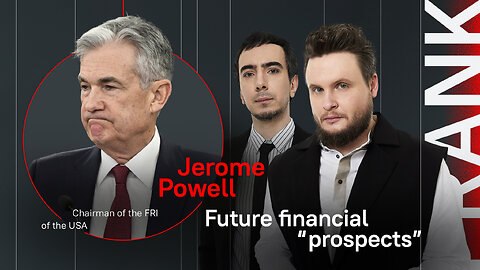 Future financial "prospects" / Prank with Jerome Powell