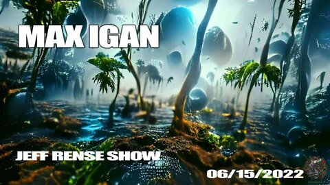 MAX IGAN - JEFF RENSE SHOW - JUNE 2022