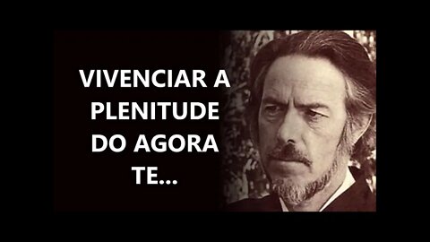 A PLENITUDE DO AGORA, ALAN WATTS DUBLADO