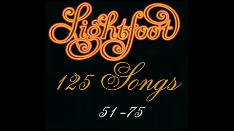 Gordon Lightfoot Music - songs 51-75