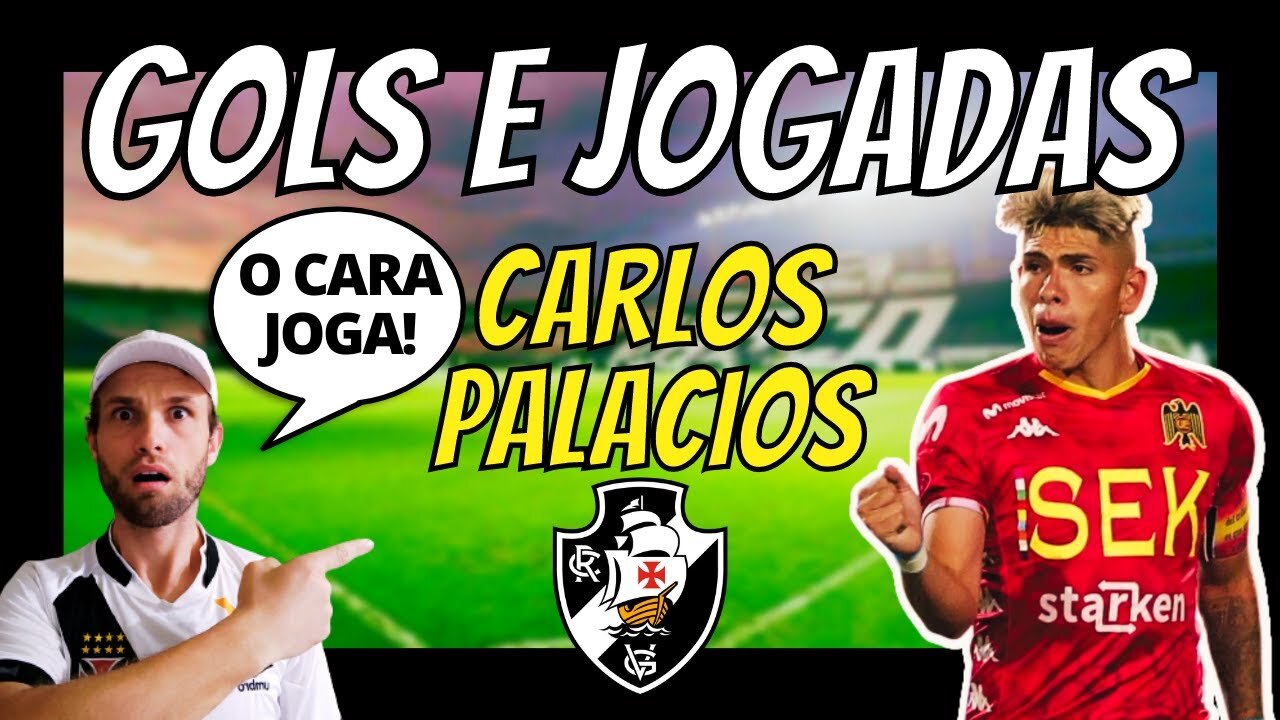 VAMOS VER OS GOLS E JOGADAS DE CARLOS PALÁCIOS, NOVO PONTA DO VASCO!