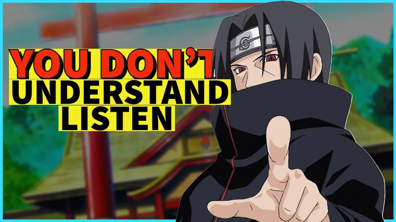 KISAME HOSHIGAKI - UCHIHA ITACHI WORDS | YOU DON'T UNDERSTAND ME