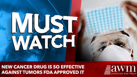 New Cancer Drug Is So Effective Against Tumors, the FDA Approved It Immediately