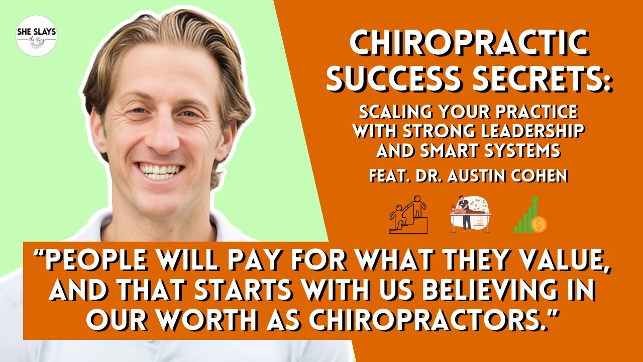 Chiropractic Success Secrets: Scaling Your Practice with Strong Leadership and Smart Systems