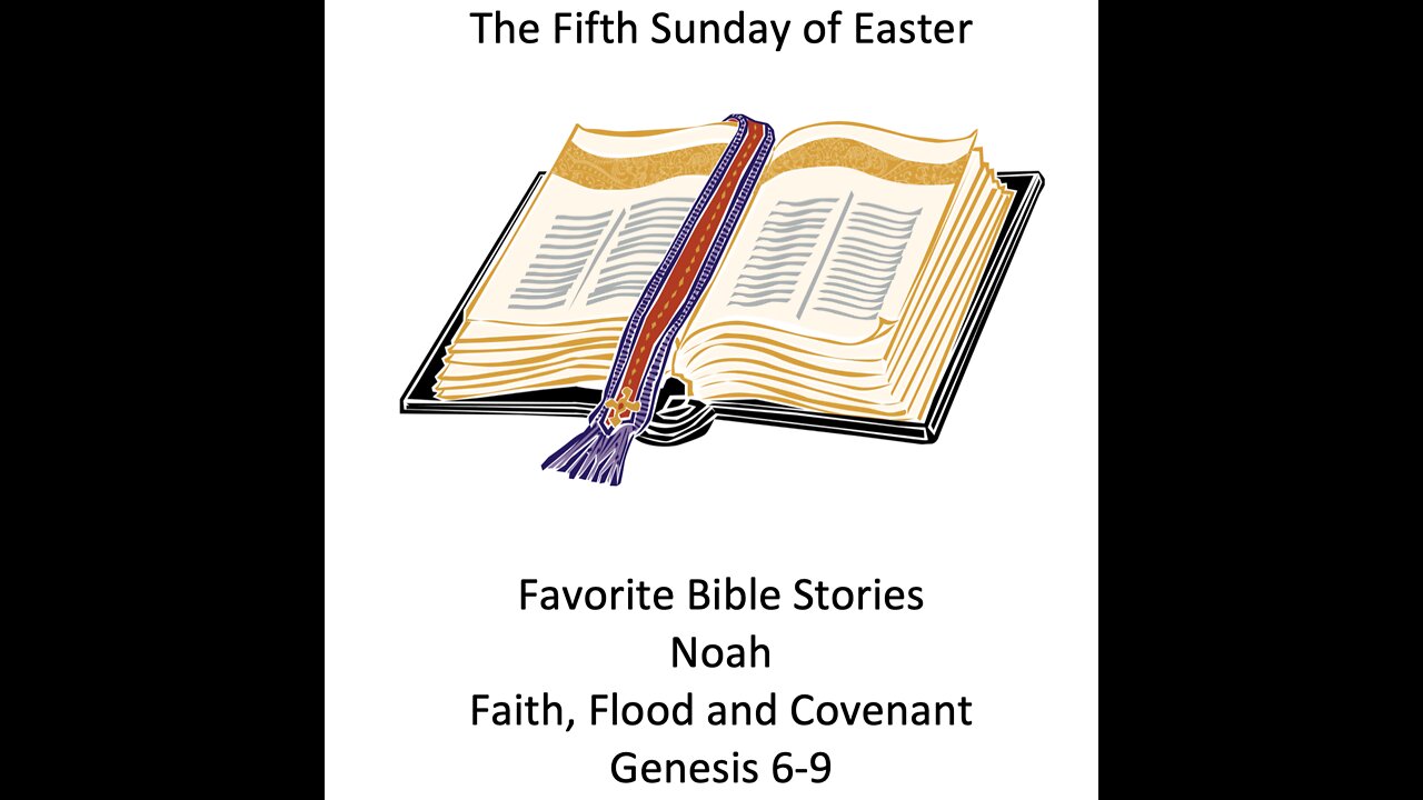 22-05-15 Sunday Elective - Noah - Genesis 6-9