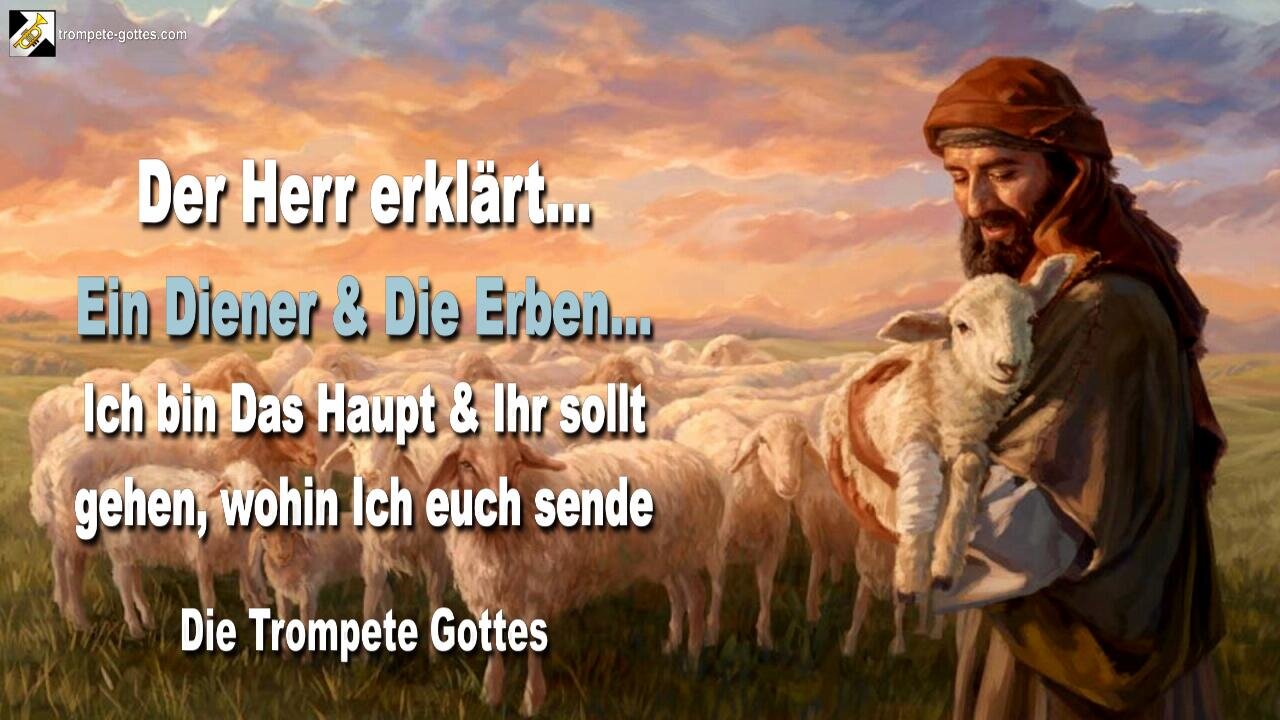 27.04.2008 🎺 Der Herr erklärt... Diener und Erben, Ich bin Das Haupt und ihr sollt gehen, wohin Ich euch sende