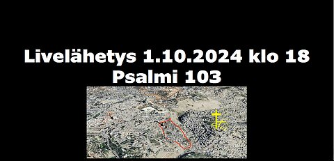 Psalmi 103 livelähetys 1 10 2024
